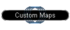 Custom Maps
