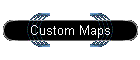 Custom Maps