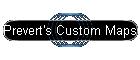 Prevert's Custom Maps